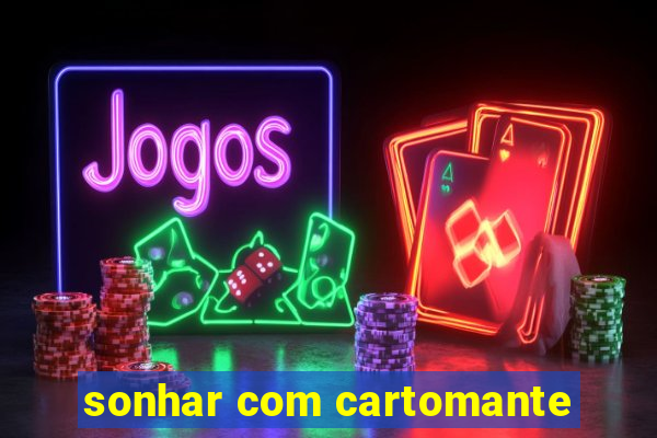 sonhar com cartomante